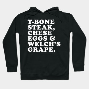 Tbone Steak Cheese Eggs And Welch's Grape Funny Hoodie